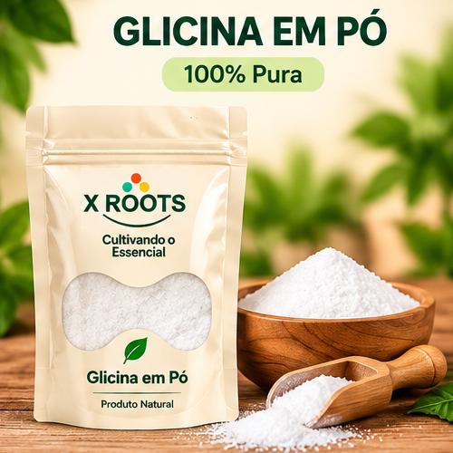Glicina em Pó X Roots