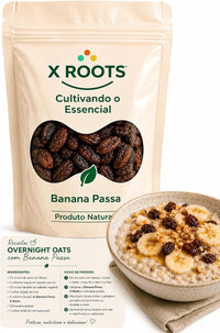 Banana Passa Desidratada X-Roots – Doce Natural, Macia e Energética