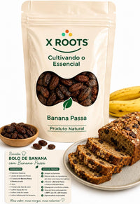 Banana Passa Desidratada X-Roots – Doce Natural, Macia e Energética